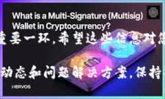 很高兴为您提供关于如何修改TP钱包博饼密码的信